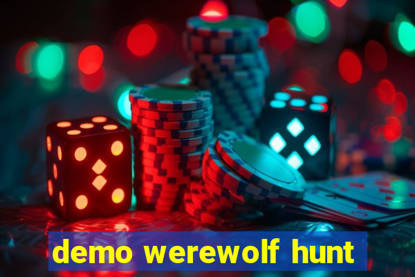 demo werewolf hunt